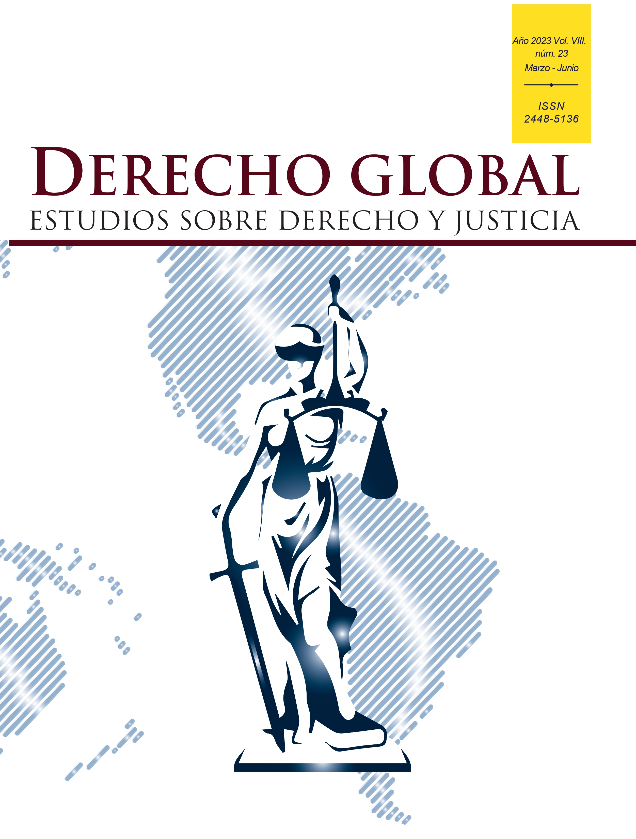 					Ver Vol. 8 Núm. 23 (2023): Derecho Global. Estudios sobre Derecho y Justicia
				